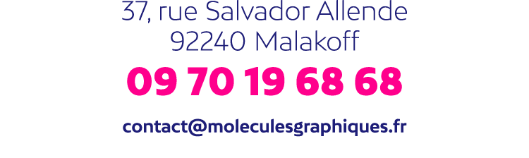 37, rue Salvador Allende 92240 Malakoff 09 70 19 68 68 contact@moleculesgraphiques.fr 