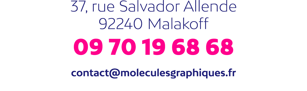 37, rue Salvador Allende 92240 Malakoff 09 70 19 68 68 contact@moleculesgraphiques.fr 